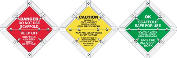 DANGER DO NOT USE SCAFFOLD KEEP OFF ... / CAUTION SCAFFOLD DOES NOT MEET FEDERAL/STATE ... / OK SCAFFOLD SAFE FOR USE ...