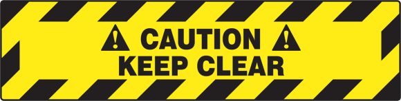 Safety Sign, Legend: CAUTION KEEP CLEAR