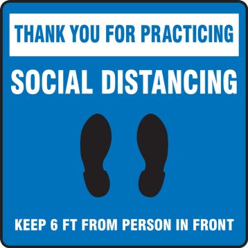 Thank You For Practicing Social Distancing Keep 6 FT From Person In Front