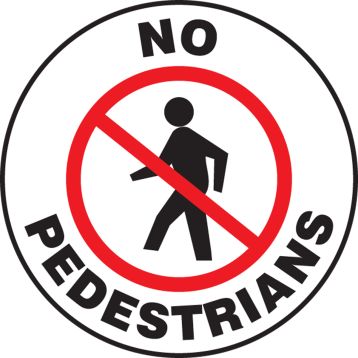 NO PEDESTRIANS W/GRAPHIC