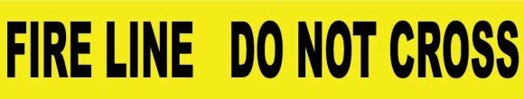 FIRE LINE DO NOT CROSS 2 MIL PRINTED BARRIER TAPE