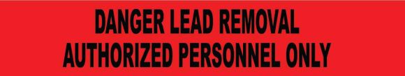 LEAD REMOVAL AUTHORIZED PERSONNEL PRINTED BARRICADE TAPE