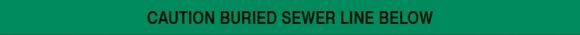 CAUTION BURIED SEWER LINE BELOW