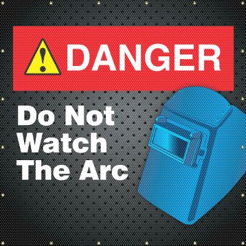 ANSI DANGER GRAPHIC - DANGER DO NOT WATCH THE ARC