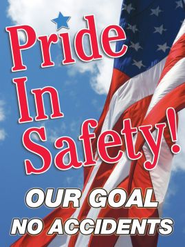 PRIDE IN SAFETY! OUR GOAL NO ACCIDENTS