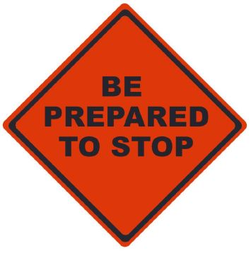 REFLECTIVE ROLL-UP BE PREPARED TO STOP SIGN