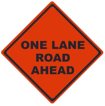 REFLECTIVE ROLL-UP ONE LANE ROAD AHEAD SIGN