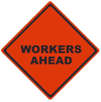 REFLECTIVE ROLL-UP WORKERS AHEAD SIGN