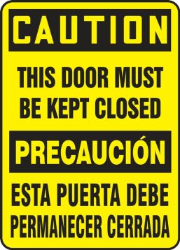 Safety Sign, Header: CAUTION, Legend: THIS DOOR MUST BE KEPT CLOSED (BILINGUAL)