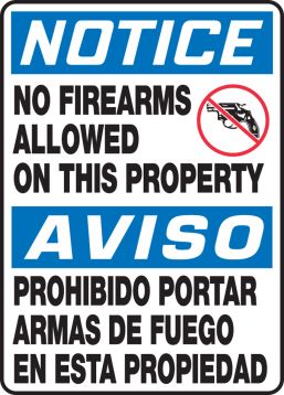 Safety Sign, Header: NOTICE, Legend: NOTICE NO FIREARMS ALLOWED ON THIS PROPERTY (W/GRAPHIC) (BILINGUAL)