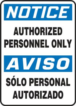 Safety Sign, Header: NOTICE/AVISO, Legend: NOTICE AUTHORIZED PERSONNEL ONLY (BILINGUAL)