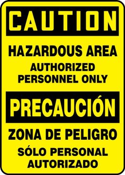 CAUTION HAZARDOUS AREA AUTHORIZED PERSONNEL ONLY (BILINGUAL SPANISH)