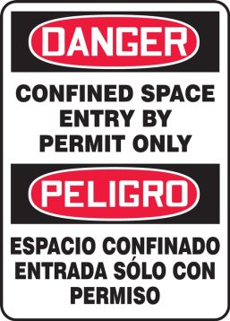 Safety Sign, Header: DANGER, Legend: CONFINED SPACE ENTRY BY PERMIT ONLY (BILINGUAL)