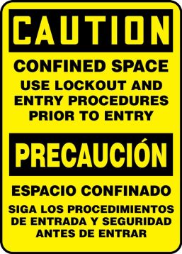 Safety Sign, Header: CAUTION, Legend: CONFINED SPACE USE LOCKOUT AND ENTRY PROCEDURES PRIOR TO ENTRY (BILINGUAL)