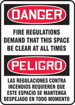 Safety Sign, Legend: NOTICE FIRE REGULATIONS DEMAND THAT THIS SPACE BE CLEAR AT ALL TIMES (BILINGUAL SPANISH)