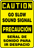 CAUTION GO SLOW SOUND SIGNAL (BILINGUAL SPANISH)