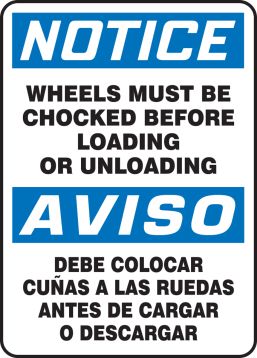 NOTICE WHEELS MUST BE CHOCKED BEFORE LOADING OR UNLOADING (BILINGUAL)