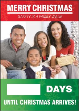 MERRY CHRISTMAS SAFETY IS A FAMILY VALUE #### DAYS UNTIL CHRISTMAS ARRIVES