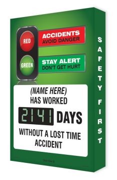 Accidents Avoid Danger Stay Alert Don't Get Hurt (Name Here) Has Worked ___ Days Without A Lost Time Accident
