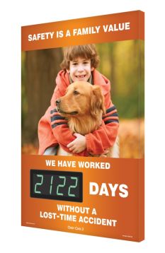 Digi-Day® 3 Electronic Scoreboards: Safety Is A Family Value We Have Worked- _Days Without A Lost Time Accident