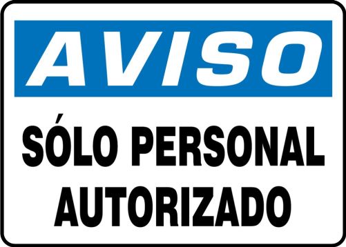 Safety Sign, Header: NOTICE, Legend: NOTICE AUTHORIZED PERSONNEL ONLY