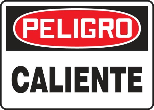 Safety Sign, Header: PELIGRO, Legend: CALIENTE