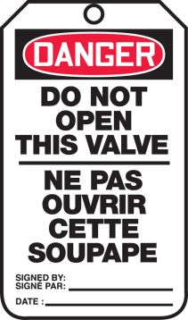 DANGER DO NOT OPEN THIS VALVE (BILINGUAL FRENCH - NE PAS OUVRIR CETTE SOUPAPE)