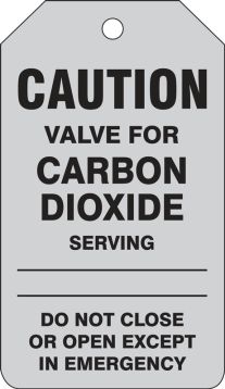 Safety Tag, Legend: CAUTION VALVE FOR CARBON DIOXIDE SERVING DO NOT CLOSE OR OPEN EXCEPT IN EMERGENCY