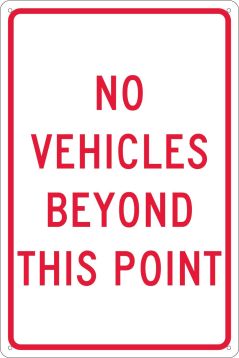 NO VEHICLES BEYOND THIS POINT SIGN
