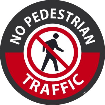 NO PEDESTRIAN TRAFFIC