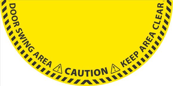 HALF CIRCLE DOOR SWING FLR SIGN: CAUTION