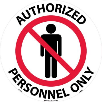 AUTHORIZED PERSONNEL ONLY WALK ON FLOOR SIGN