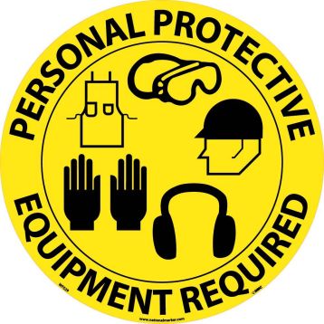 PERSONAL PROTECTIVE EQUIPMENT REQUIRED WALK ON FLOOR SIGN