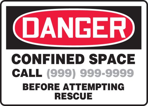 CONFINED SPACE CALL ___ BEFORE ATTEMPTING RESCUE