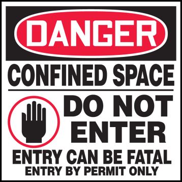 CONFINED SPACE DO NOT ENTER ENTRY CAN BE FATAL ENTRY BY PERMIT ONLY (W/GRAPHIC)