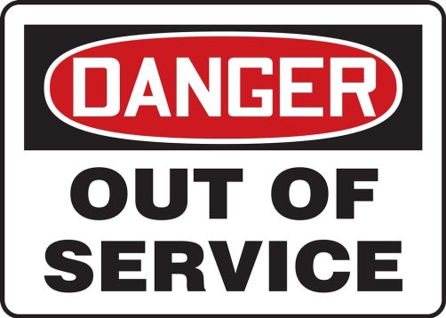 Safety Sign, Header: DANGER, Legend: OUT OF SERVICE