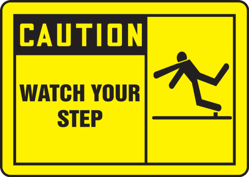 WATCH YOUR STEP (W/GRAPHIC)