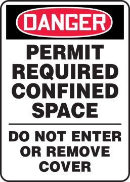 PERMIT REQUIRED CONFINED SPACE DO NOT ENTER OR REMOVE COVER