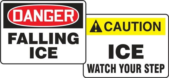 DANGER FALLING ICE / CAUTION ICE WATCH YOUR STEP