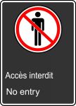 Safety Sign, Legend: NO ENTRY (ACCÈS INTERDIT)