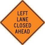 LEFT LANE CLOSED AHEAD