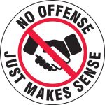 No Offense Just Makes Sense