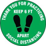 Thank You For Practicing Social Distancing Keep 6 FT Apart