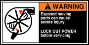 EXPOSED MOVING PARTS CAN CAUSE SEVERE INJURY LOCK OUT POWER BEFORE SERVICING (W/GRAPHIC)