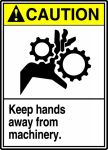 KEEP HANDS AWAY FROM MACHINERY (W/GRAPHIC)