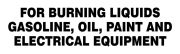 FOR BURNING LIQUIDS GASOLINE, OIL, PAINT AND ELECTRICAL EQUIPMENT
