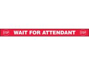 Gate Arm Sign: Wait For Attendant
