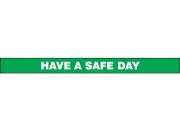Gate Arm Sign: Have A Safe Day