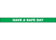 Gate Arm Sign: Have A Safe Day