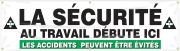 LA SÉCURITÉ AU TRAVAIL DÉBUTE ICI LES ACCIDENTS PEUVENT ÊTRE ÉVITÉS